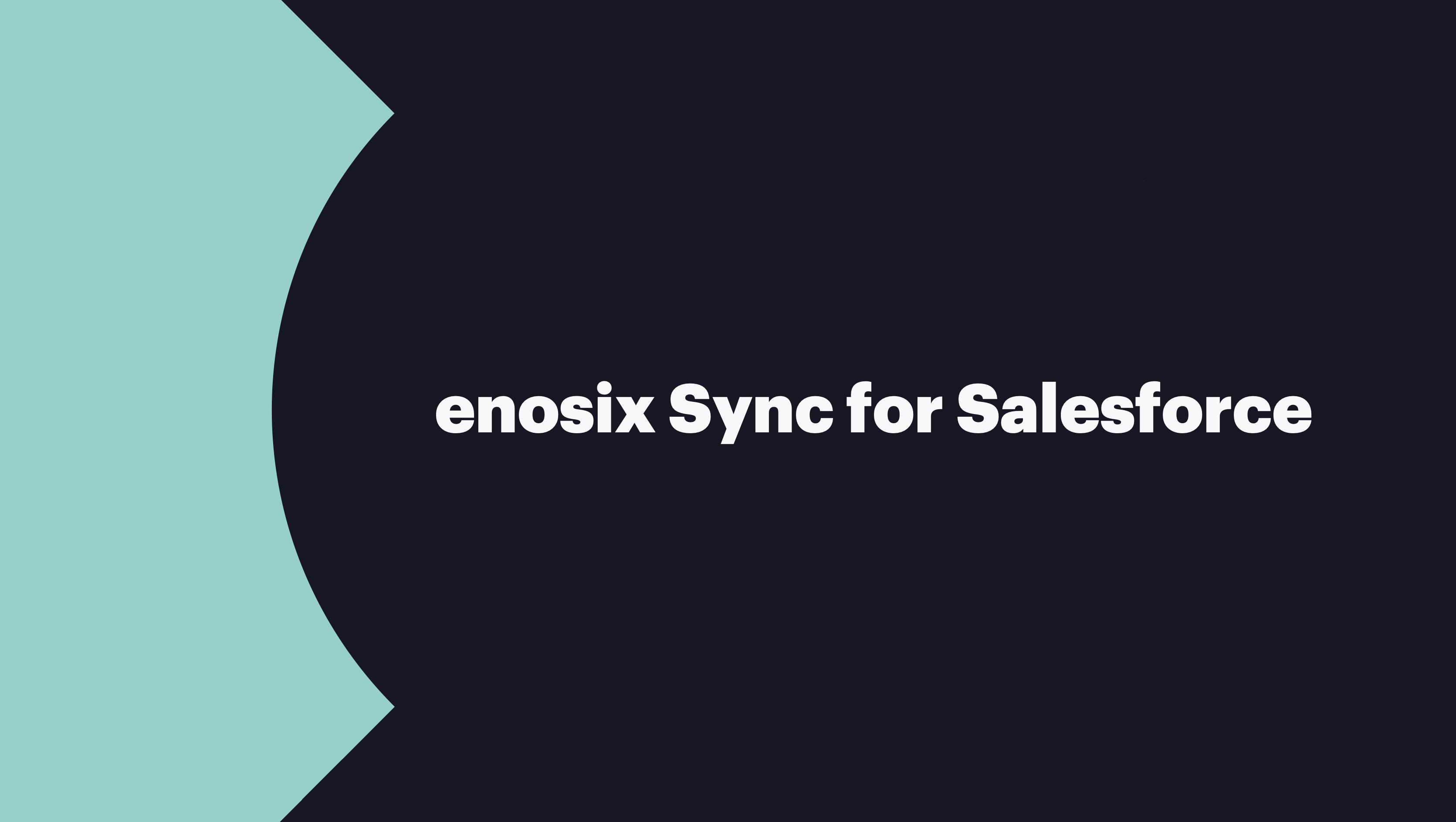 Part 1: Intro & Install enosix Sync for Salesforce